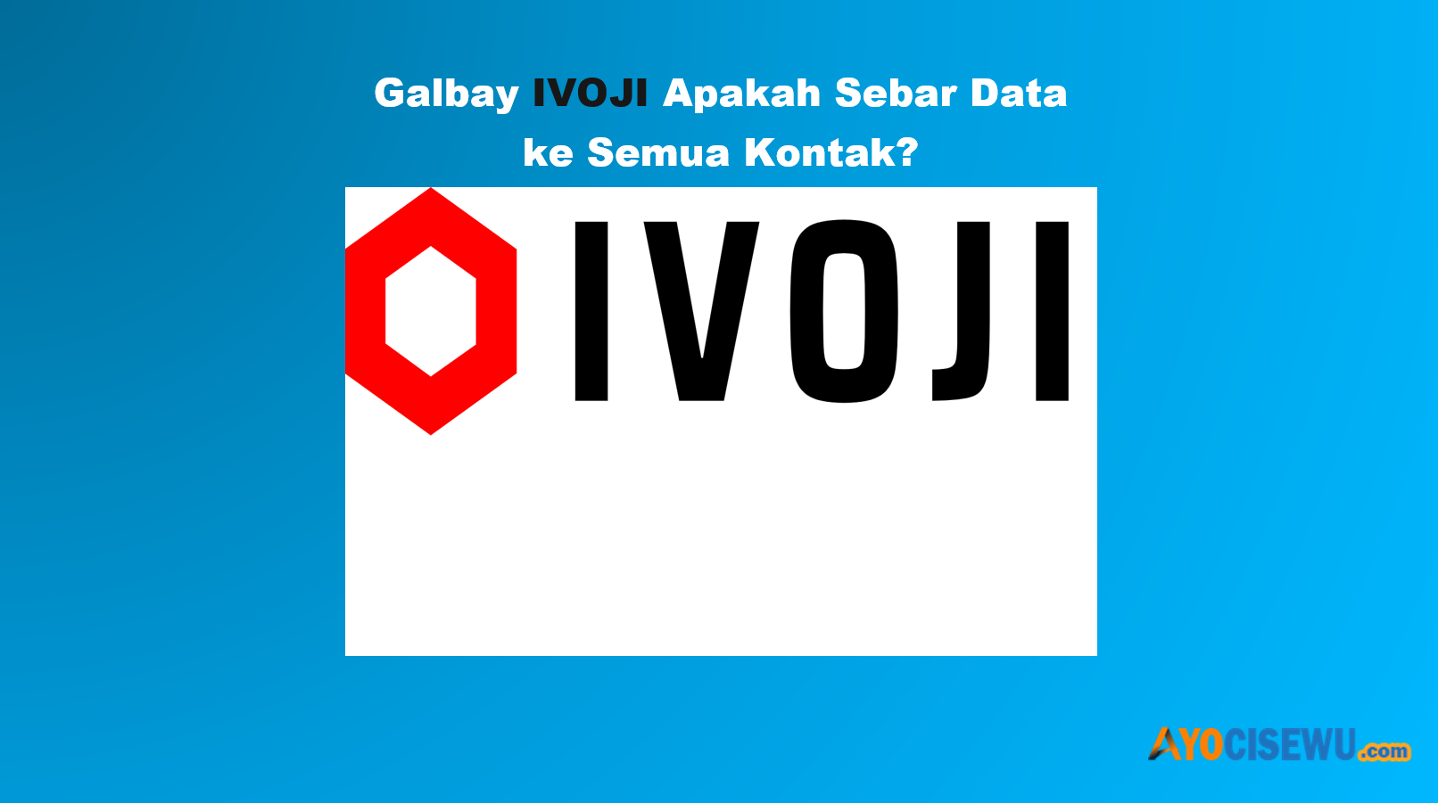 Apakah Pinjol IVOJI Sebar Data ke Semua Kontak?