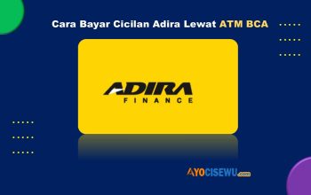 Cara Bayar Adira Lewat ATM BCA Cepat dan Mudah