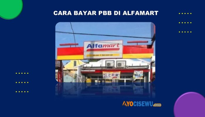 7 Cara Bayar PBB di Alfamart Cukup 2 Menit Beres