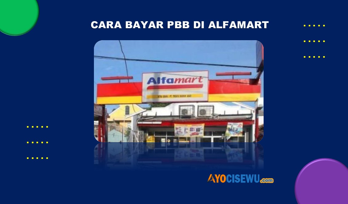 Cara Bayar PBB Di Alfamart Terbaru Cukup 2 Menit