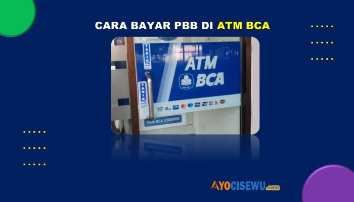 11 Cara Bayar PBB di ATM BCA Terbaru 2025