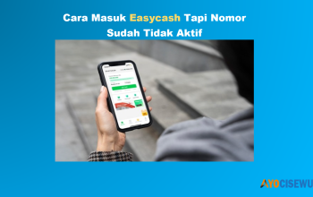 Cara Masuk Easycash Tapi Nomor Sudah Tidak Aktif