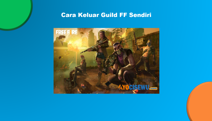 5 Cara Keluar Guild FF Terbaru 2025 Sebelum 24 Jam