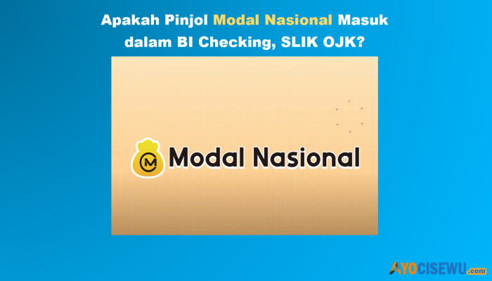 Modal Nasional Masuk BI Checking, SLIK OJK? Review