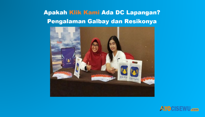 Klik Kami Ada DC Lapangan? Pengalaman Galbay dan Resiko 2025