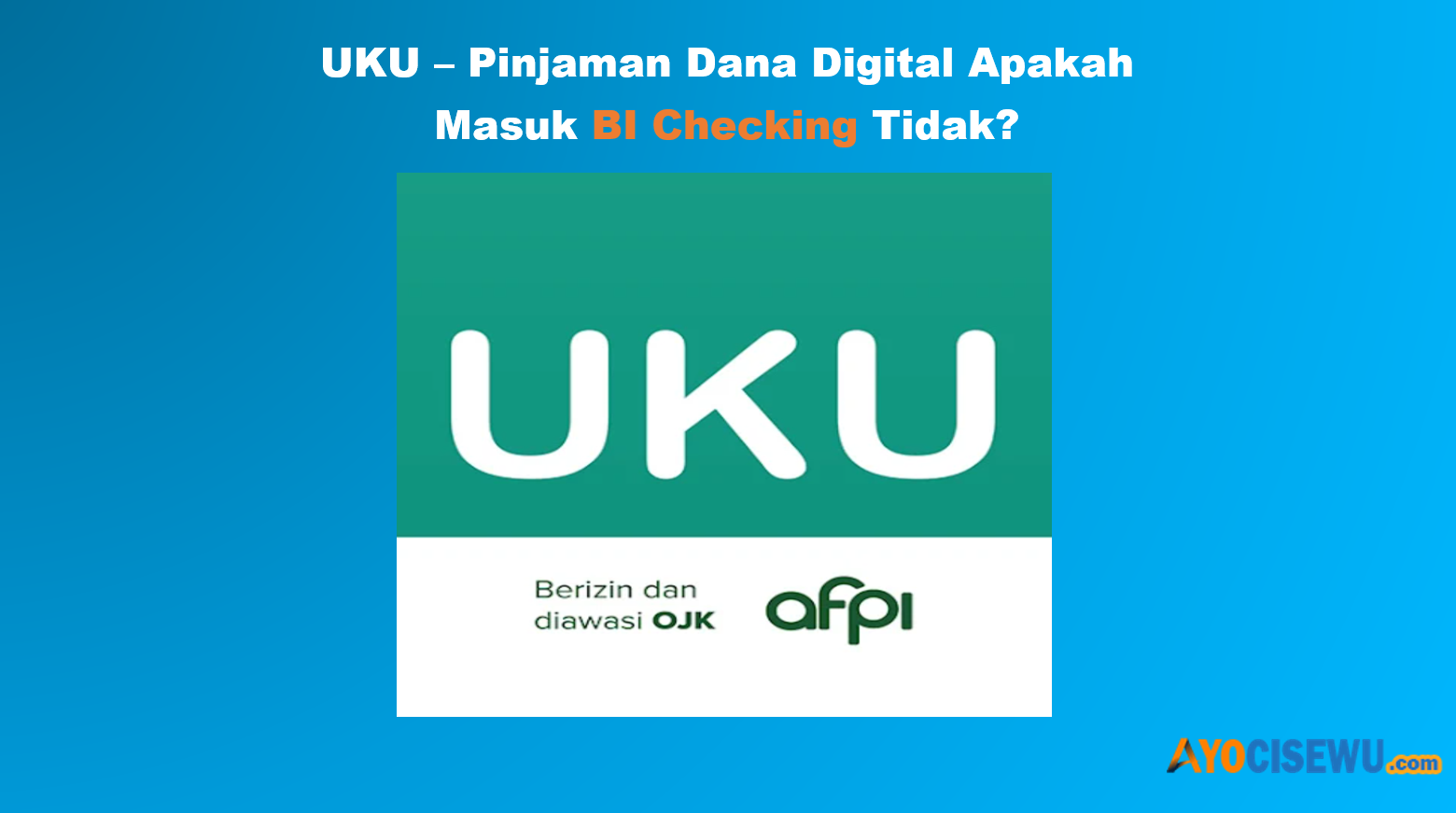 Apakah Pinjol UKU Masuk Laporan BI Checking SLIK OJK?