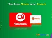 12 Cara Bayar Akulaku Lewat Seabank Mudah & Cepat