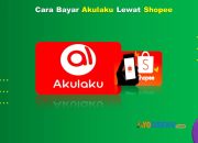 8 Cara Bayar Akulaku Lewat Shopee Praktis & Anti Ribet