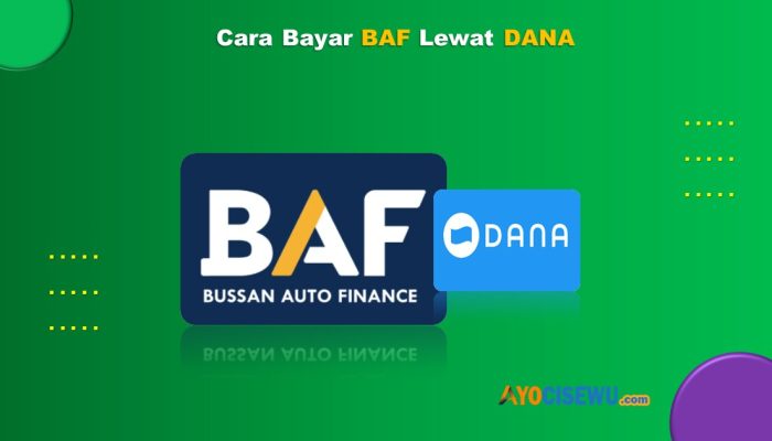 9 Cara Bayar BAF Lewat DANA Praktis Cukup 1 Menit