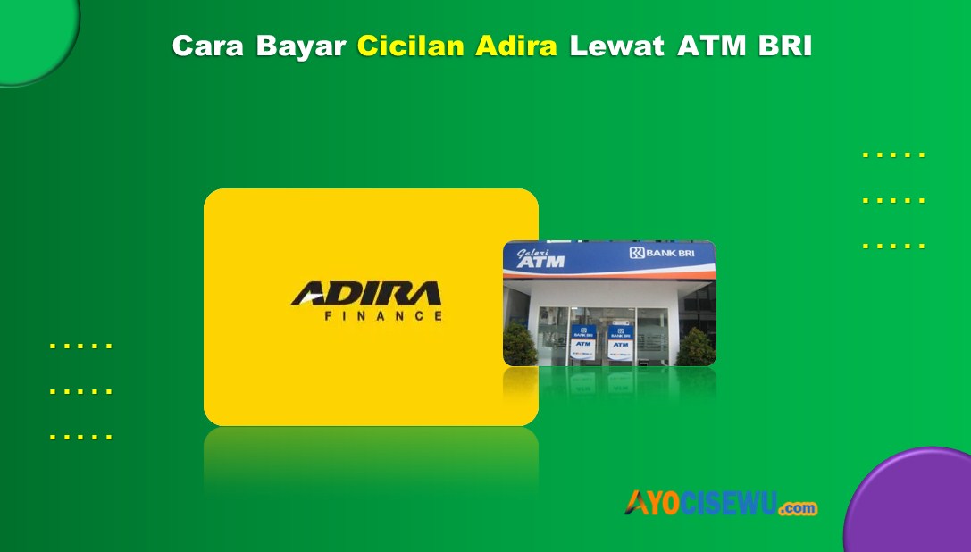 Cara Bayar Cicilan Adira Lewat ATM BRI