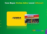 8 Cara Bayar Cicilan Adira Lewat Alfamart Cukup 2 Menit