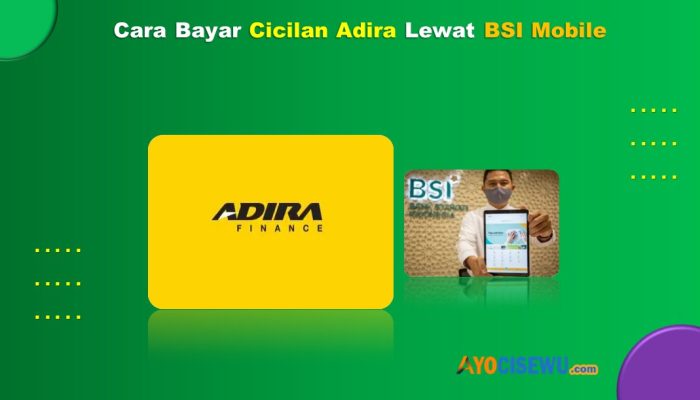 10 Cara Bayar Cicilan Adira Lewat BSI Mobile Cukup 1 Menit