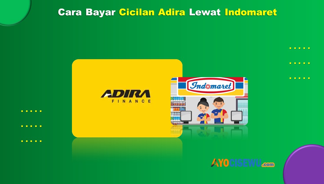 Cara Bayar Cicilan Adira Lewat Indomaret