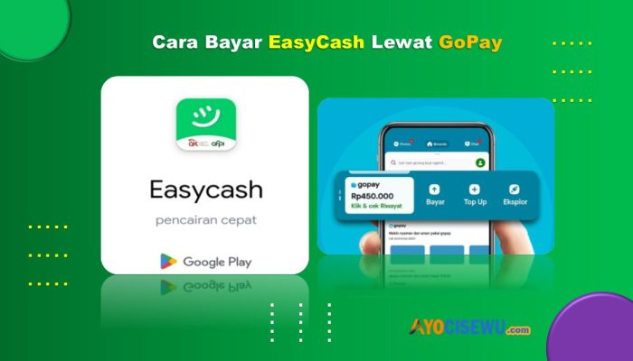 7 Cara Bayar Easycash Lewat Gopay: Update Terbaru 2026