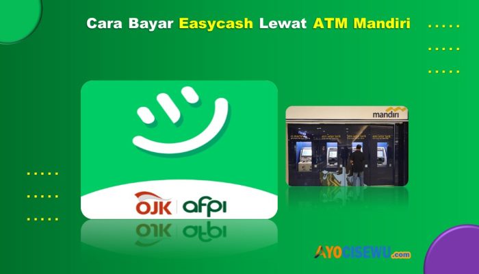 19 Cara Bayar Easycash Lewat ATM Mandiri: Update 2026