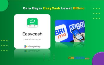 11 Cara Bayar Easycash Lewat BRImo: Cukup 2 Menit