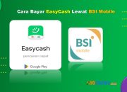 11 Cara Bayar Easycash Lewat BSI Mobile 2025 Cukup 1 Menit