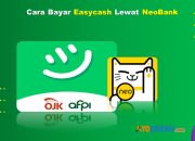 9 Cara Bayar Easycash Lewat Neobank Cukup 1 Menit