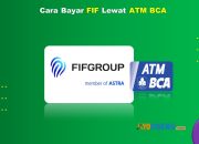 10 Cara Bayar FIF Lewat ATM BCA Praktis 2 Menit Beres