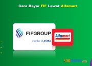 5 Cara Bayar FIF Lewat Alfamart Anti Ribet Cukup 2 Menit Beres