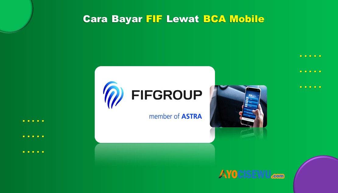 Cara Bayar FIF Lewat BCA Mobile