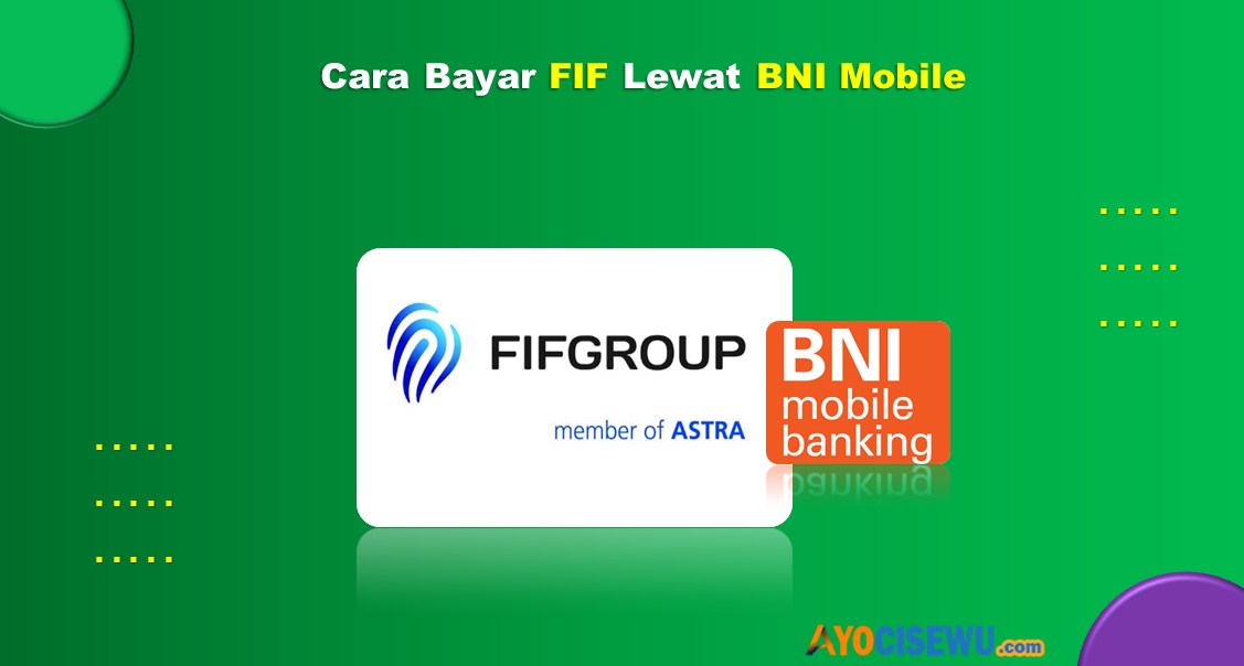 Cara Bayar FIF Lewat BNI Mobile