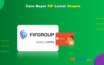 9 Cara Bayar FIF Lewat Shopee Praktis Cukup 1 Menit