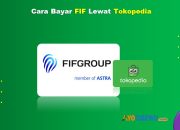 9 Cara Bayar FIF Lewat Tokopedia Anti Ribet Cukup 1Menit Beres