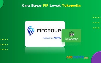 9 Cara Bayar FIF Lewat Tokopedia Anti Ribet