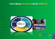 6 Cara Bayar Iconnet Lewat BRILink Mudah Anti Ribet