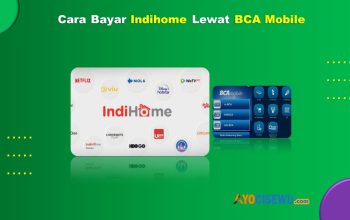 Cara Bayar Indihome Lewat BCA Mobile