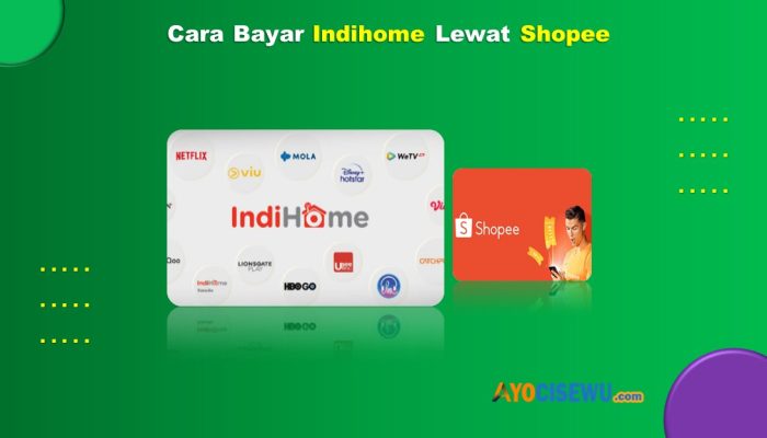 10 Cara Bayar Indihome Lewat Shopee Praktis Cukup 1 Menit