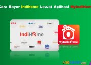 7 Cara Bayar IndiHome Lewat Aplikasi MyIndiHome Cukup 1 Menit