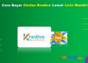 11 Cara Bayar Kredivo Lewat Livin Mandiri Cukup 1 Menit