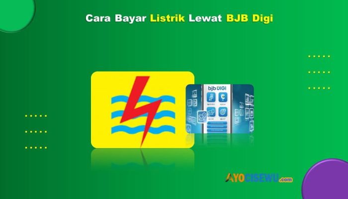 10 Cara Bayar Listrik Lewat BJB Digi Mudah Cukup 1 Menit