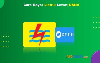 10 Cara Bayar Listrik Lewat DANA 2026: Praktis dan Cepat