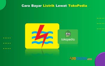 Cara Bayar Listrik Lewat Tokopedia