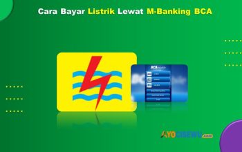 Cara Bayar Listrik Lewat m-Banking BCA