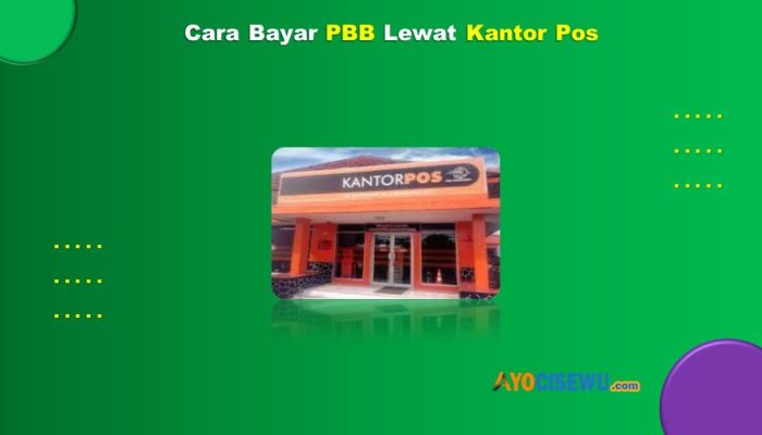 8 Cara Bayar PBB Lewat Kantor Pos Terbaru Aman & Cepat