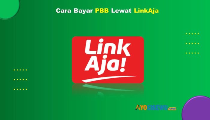 7 Cara Bayar PBB Lewat LinkAja Mudah Anti Ribet
