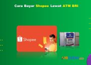 13 Cara Bayar Shopee Lewat ATM BRI Cepat dan Praktis