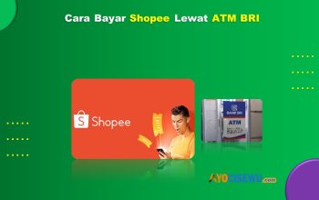 13 Cara Bayar Shopee Lewat ATM BRI 2026: Cepat dan Praktis