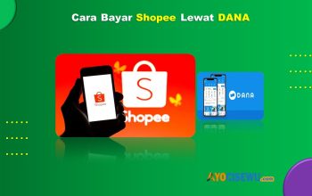 Cara Bayar Shopee Lewat DANA