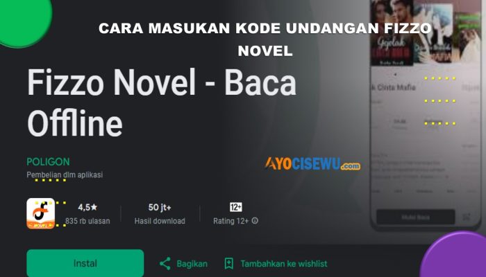 5 Cara Memasukkan Kode Undangan Fizzo Novel 2025