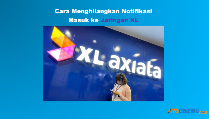 7 Cara Menghilangkan Notifikasi Masuk ke Jaringan XL