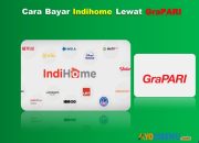 6 Cara Bayar Indihome Lewat GraPARI Cukup 2 Menit