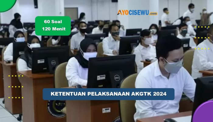 Inilah Ketentuan Peserta AKG 2024 Yang Wajib Diketahui!
