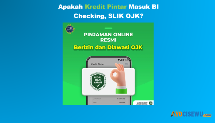 Kredit Pintar Masuk BI Checking, SLIK OJK? Review