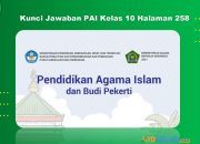 Kunci Jawaban PAI Kelas 10 Halaman 258-262 Kurikulum Merdeka