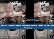 PROFIL Christian Benny Hariyanto Direktur Utama PT Indo Jaya Translog